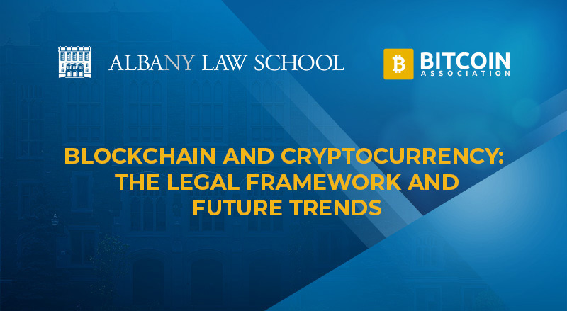 Albany Law School and Bitcoin Association logo over Blockchain and Cryptocurrency The legal Framework and Future Trends