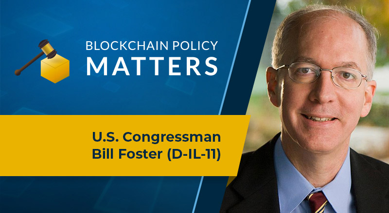 US Congressman Bill Foster and Blockchain Policy Matters Logo