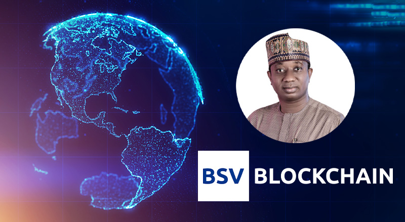 Mohamed Ibrahim Jega in BSV Blockchain In the Spotlight