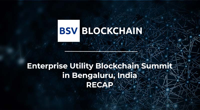 BSV Blockchain logo and Enterprise Utility blockchain Summit Recap text over blockchain background