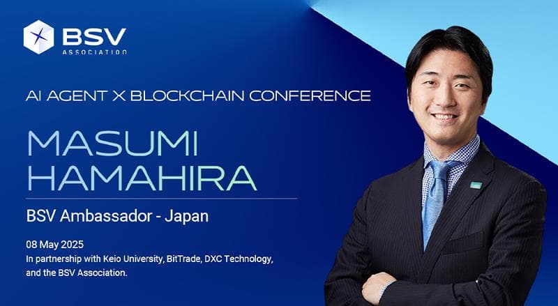 BSV Ambassador Masumi Hamahira recently led the AI Agent × Blockchain Conference in Japan.